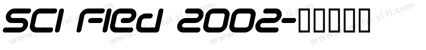 Sci Fied 2002字体转换